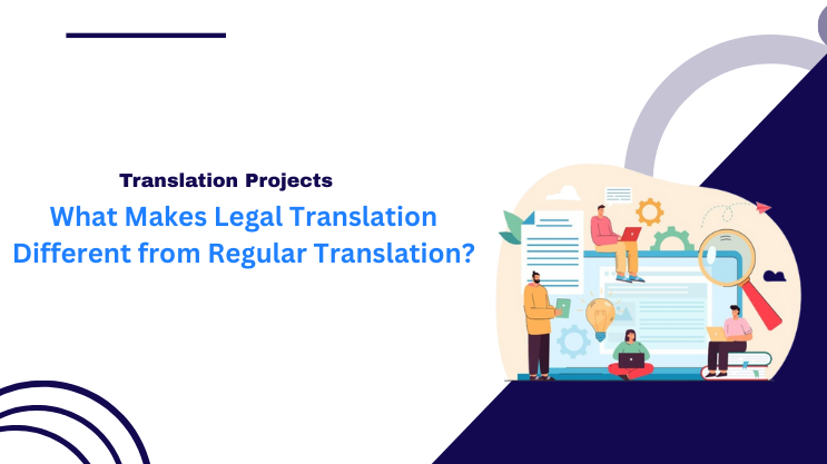 What Makes Legal Translation Different from Regular Translation?