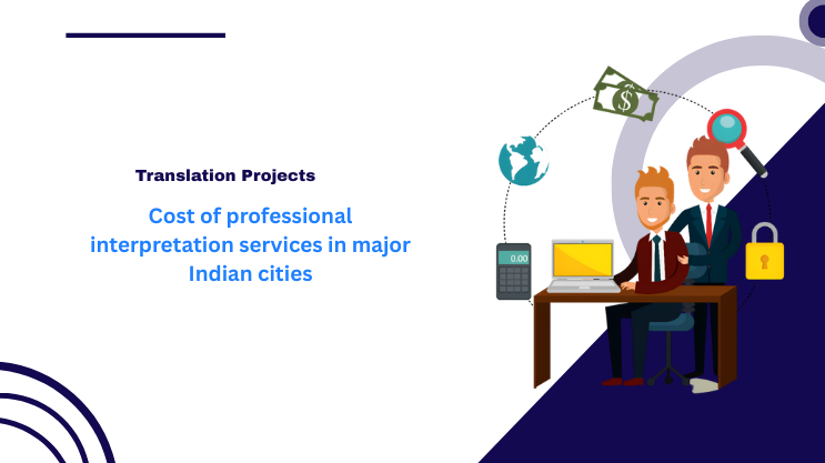 Cost of professional interpretation services in major Indian cities