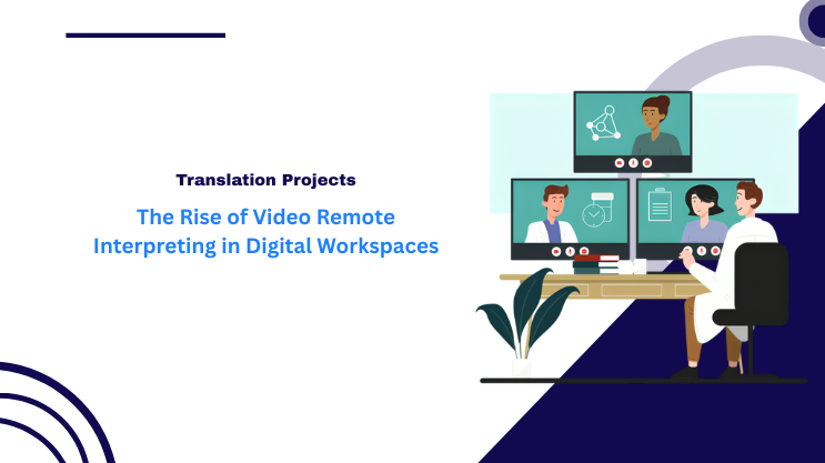 The Rise of Video Remote Interpreting in Digital Workspaces