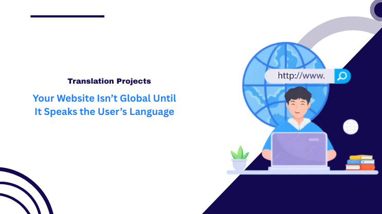 Your Website Isn’t Global Until It Speaks the User’s Language